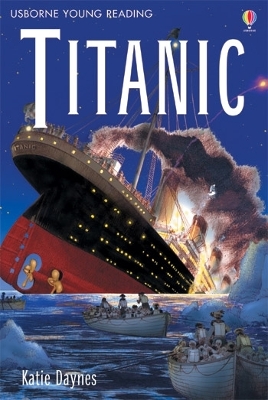 USBORNE YOUNG READING 3: TITANIC HC - ANNA CLAYBOURNE-IAN MC