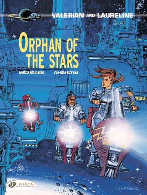 VALERIAN VOL. 17: ORPHAN OF THE STARS - PIERRE CHRISTIN