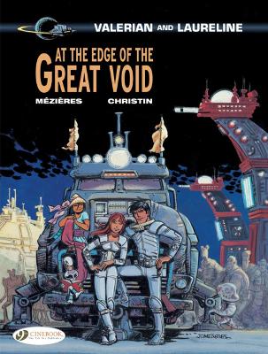 VALERIAN VOL. 19: AT THE EDGE OF THE GREAT VOID - PIERRE CHR