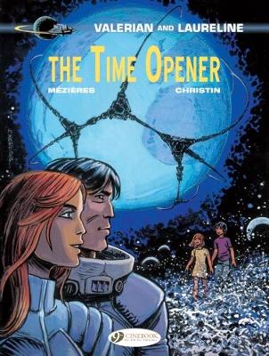 VALERIAN VOL. 21: THE TIME OPENER - PIERRE CHRISTIN-JEAN-CLA