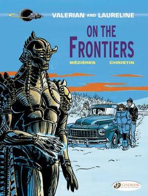 VALERIAN VOL.13: ON THE FRONTIERS - PIERRE CHRISTIN