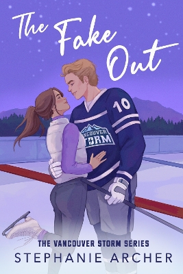 VANCOUVER STORM 2: THE FAKE OUT - STEPHANIE ARCHER