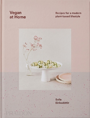 VEGAN AT HOME: RECIPES FOR A MODERN PLANT-BASED LIFESTYLE HC
