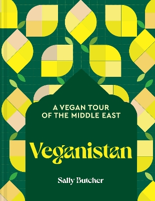 VEGANISTAN : A VEGAN TOUR OF THE MIDDLE EAST HC - SALLY BUTC