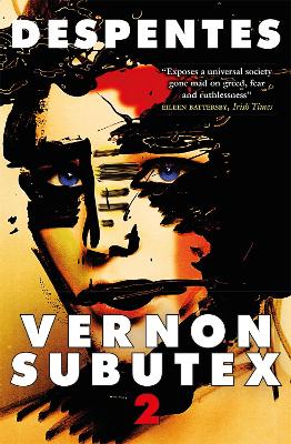 VERNON SUBUTEX TWO - VIRGINIE DESPENTES-FRANK WYNNE