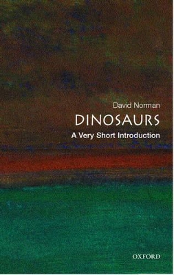 VERY SHORT INTRODUCTIONS : DINOSAURS PB A FORMAT - DAVID NOR
