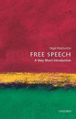 VERY SHORT INTRODUCTIONS : FREE SPEECH PB A FORMAT - NIGEL W