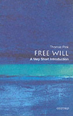VERY-SHORT-INTRODUCTIONS-FREE-WILL-PB-A-FORMAT-THOMAS-PI.jpg VERY SHORT INTRODUCTIONS : FREE WILL PB A FORMAT - THOMAS PI