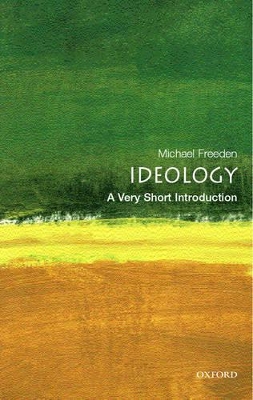 VERY SHORT INTRODUCTIONS : IDEOLOGY PB A FORMAT - MICHAEL FR