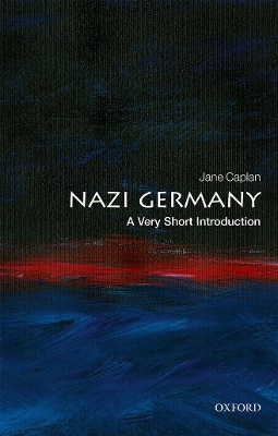 VERY SHORT INTRODUCTIONS : NAZI GERMANY PB A - JANE CAPLAN