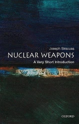 VERY SHORT INTRODUCTIONS : NUCLEAR WEAPONS PB A FORMAT - JOS