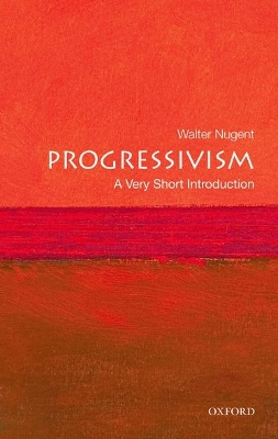 VERY SHORT INTRODUCTIONS : PROGRESSIVISM PB A FORMAT - WALTE