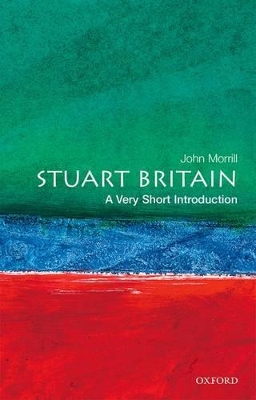 VERY SHORT INTRODUCTIONS : STUART BRITAIN PB A FORMAT - JOHN