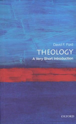 VERY SHORT INTRODUCTIONS : THEOLOGY PB A FORMAT - DAVID F. F