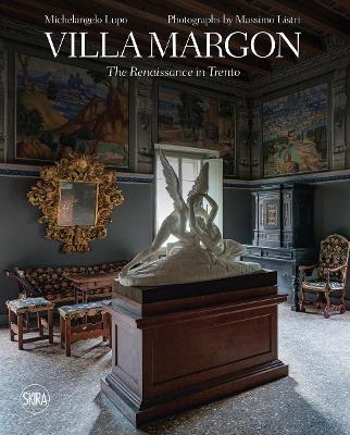 VILLA MARGON: THE RENAISSANCE IN TRENTO HC - MICHELANGELO LU