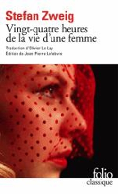 VINGT-QUATRE HEURES DE LA VIE DUNE FEMME - STEFAN ZWEIG
