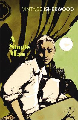 VINTAGE CLASSICS : A SINGLE MAN PB B - CHRISTOPHER ISHERWOOD