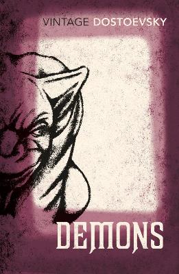 VINTAGE CLASSICS : DEMONS - FYODOR DOSTOEVSKY-LARISSA VOLOKH