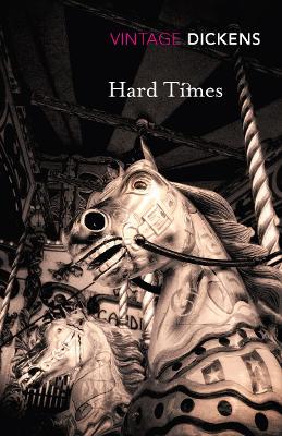 VINTAGE CLASSICS : HARD TIMES PB B - CHARLES DICKENS