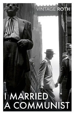 VINTAGE CLASSICS : I MARRIED A COMMUNIST (R/I) PB B - PHILIP