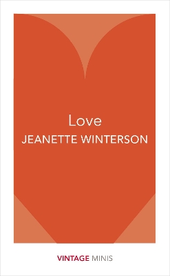 VINTAGE CLASSICS : LOVE PB - JEANETTE WINTERSON