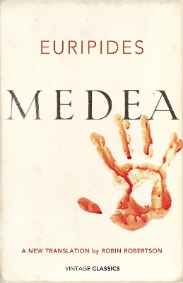 VINTAGE CLASSICS : MEDEA HC - EURIPIDES-ROBIN ROBERTSON