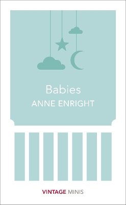 VINTAGE CLASSICS : MINIS : BABIES - ANNE ENRIGHT