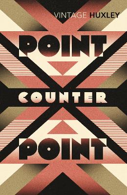 VINTAGE CLASSICS : POINT CONTERPOINT PB B - ALDOUS HUXLEY