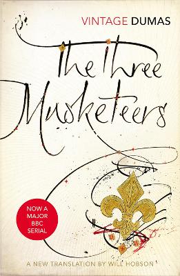 VINTAGE CLASSICS : THE THREE MUSKETEERS - ALEXANDRE DUMAS-WI