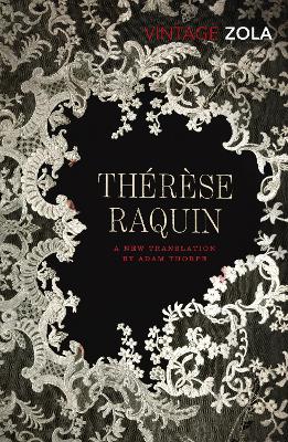 VINTAGE CLASSICS : THERESE RAQUIN - EMILE ZOLA-ADAM THORPE