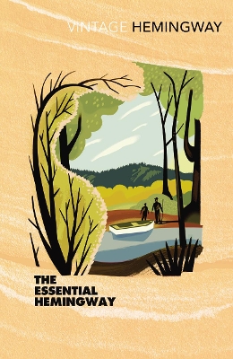 VINTAGE CLASSICS : VINTAGE CLASSICS THE ESSENTIAL HEMINGWAY