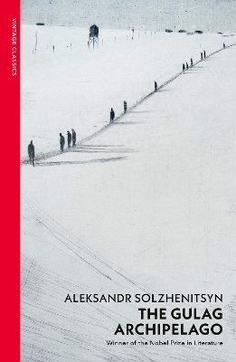 VINTAGE CLASSICS : VINTAGE CLASSICS THE GULAG ARCHIPELAGO -