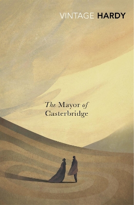 VINTAGE CLASSICS : VINTAGE CLASSICS THE MAYOR OF CASTERBRIDG