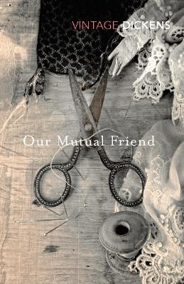 VINTAGE DICKENS : OUR MUTUAL FRIEND PB B FORMAT - CHARLES DI