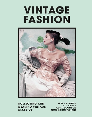VINTAGE FASHION : COLLECTING AND WEARING DESIGNER CLASSICS H