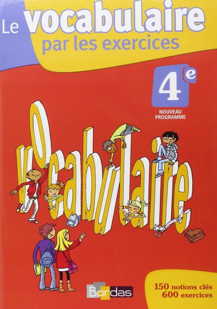 VOCABULAIRE PAR LES EXERCICES 4E -
