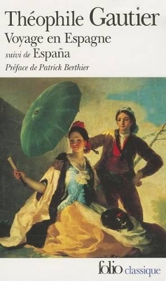 VOYAGE EN ESPAGNE / ESPANA - GAUTIER