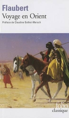 VOYAGE EN ORIENT - GUSTAVE FLAUBERT