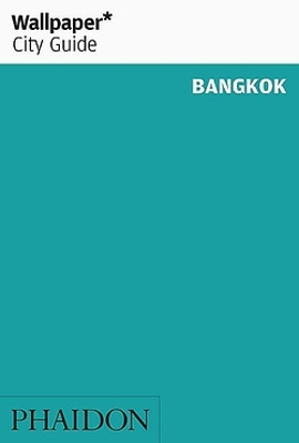 WALLPAPER* CITY GUIDE BANGKOK 2017 PB - WALLPAPER*-CHISTOPHE