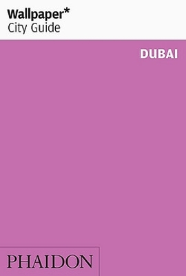 WALLPAPER* CITY GUIDE DUBAI 2017 PB - WALLPAPER*-SANDRA LANE