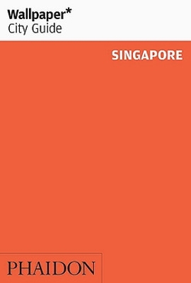 WALLPAPER* CITY GUIDE SINGAPORE 2017 PB - WALLPAPER*-MARC TA