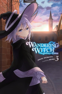 WANDERING WITCH: THE JOURNEY OF ELAINA VOL. 3 (LIGHT NOVEL)