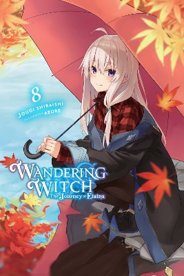 WANDERING WITCH: THE JOURNEY OF ELAINA VOL. 8 (LIGHT NOVEL)