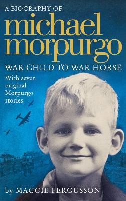 WAR CHILD TO WAR HORSE PB - MAGGIE FERGUSSON