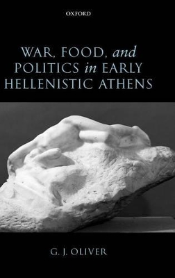 WAR FOOD AND POLITICS IN EARLY HELLENISTIC ATHENS - G. J. OL