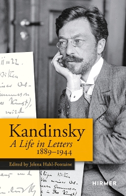 WASSILY KANDINSKY: A LIFE IN LETTERS 1889-1944 HC - JELENA H