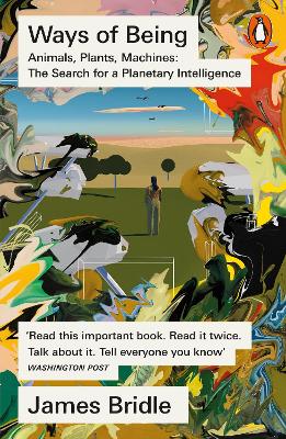 WAYS OF BEING:ANIMALSPLANTMACHINES - JAMES BRIDLE