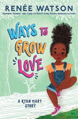 WAYS TO GROW LOVE (RYAN HART STORY #2) - RENEE WATSON-NINA M