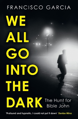 WE ALL GO INTO THE DARK PB - FRANCISCO GARCIA