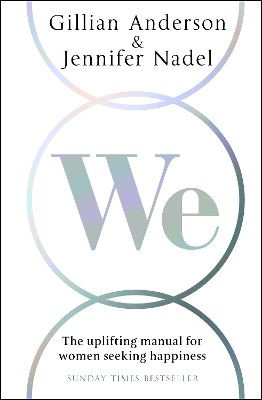 WE : THE UPLIFTING MANUAL FOR WOMEN SEEKING HAPPINESS PB - G